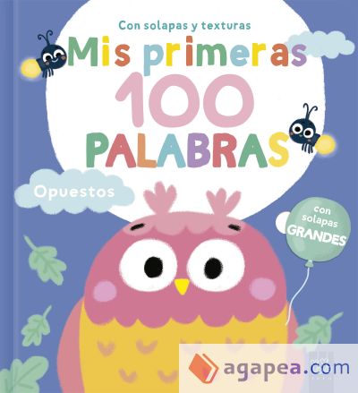 Mis primeras 100 palabras con texturas. Opuestos Mis primeras 100 palabras con texturas. Opuestos