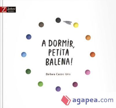 A DORMIR PETITA BALENA! A DORMIR PETITA BALENA!