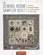 Portada de The Sewing Room Sampler Quilt: 16 Blocks, 8 Applique Motifs & 1 Stunning Quilt by Yoko Saito