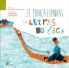 ZE TRINCA-ESPINHAS E AS LETRAS DO LAGO.(INFANTIL)