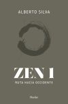 ZEN 1 . Ruta hacia Occidente