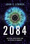 Portada de 2084: Artificial Intelligence and the Future of Humanity