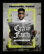 Portada de Crazy Faith Workbook: It's Only Crazy Until It Happens