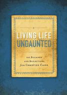 Portada de Living Life Undaunted: 365 Readings and Reflections from Christine Caine