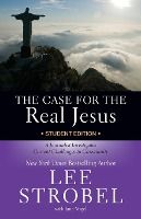 Portada de The Case for the Real Jesus: Student Edition: A Journalist Investigates Current Challenges to Christianity