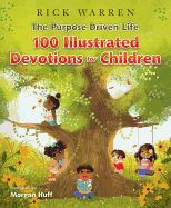 Portada de The Purpose Driven Life 100 Illustrated Devotions for Children