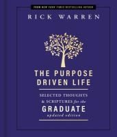 Portada de The Purpose Driven Life: Selected Thoughts & Scriptures for the Graduate
