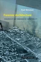 Portada de Forensic Architecture: Violence at the Threshold of Detectability