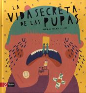 Portada de La vida secreta de las pupas