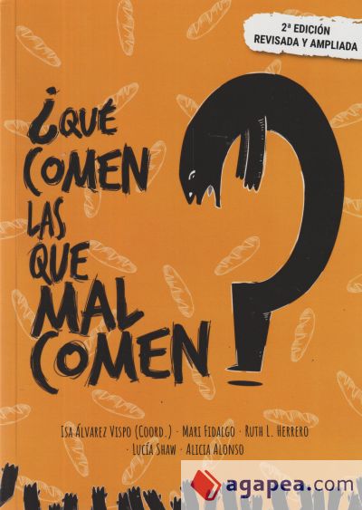 ¿Qué comen las que malcomen?