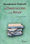 Zambrano-Valente, la destrucción y el amor