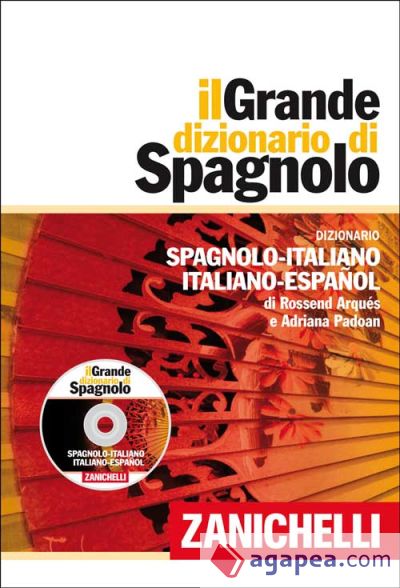 Il Grande dizionario di Spagnolo: Dizionario spagnolo-italiano italiano-español