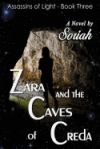 Zara and the Caves of Creda: Assassins of Light, Book Three