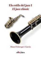 Portada de Els estils del Jazz I. El Jazz Clàssic