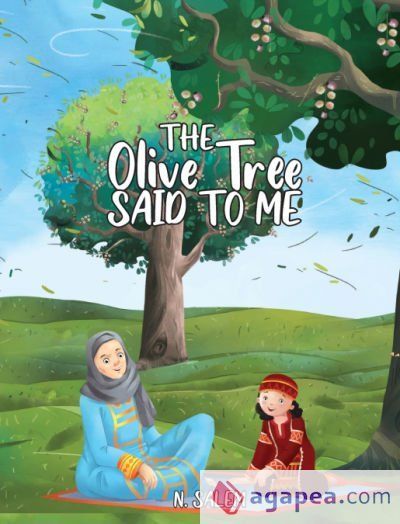 The Olive Tree Said to Me
