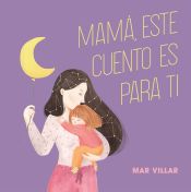 Portada de Mamá, este cuento es para ti