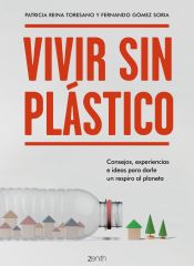 Portada de Vivir sin plástico: Consejos, experiencias e ideas para darle un respiro al planeta