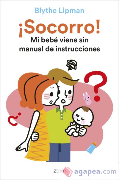 ¡Socorro! Mi bebé viene sin manual de instrucciones