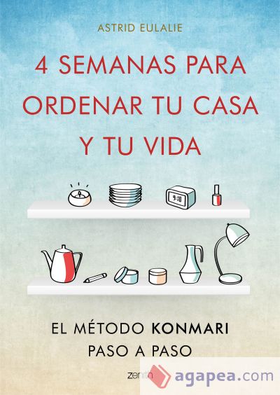 4 semanas para ordenar tu casa y tu vida