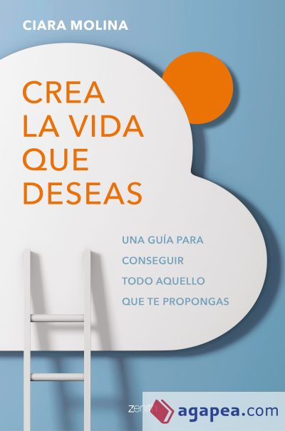 Crea la vida que deseas Crea la vida que deseas