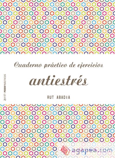 Cuaderno práctico de ejercicios antiestrés