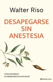 Portada de Desapegarse sin anestesia