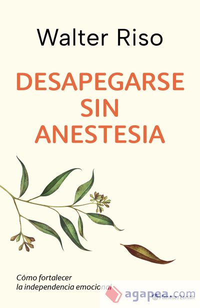 Desapegarse sin anestesia