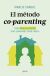 Portada de El m&eacute;todo co-parenting, de Marcie Shaoul