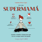 Portada de Eres una supermamá