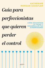 Portada de Guía para perfeccionistas que quieren perder el control