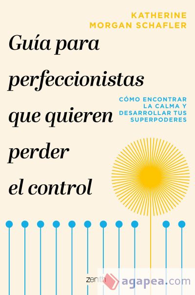 Guía para perfeccionistas que quieren perder el control