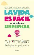 Portada de La vida es f&aacute;cil si sabes simplificar (Ebook)