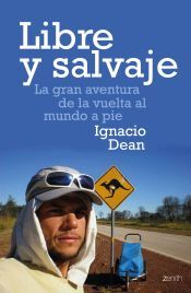 Portada de Libre y salvaje : la gran aventura de la vuelta al mundo a pie