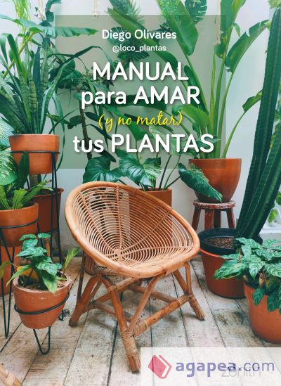 Manual para amar (y no matar) tus plantas