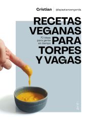 Portada de Recetas veganas para torpes y vagas