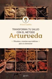 Portada de Transforma tu salud con el método Arturveda