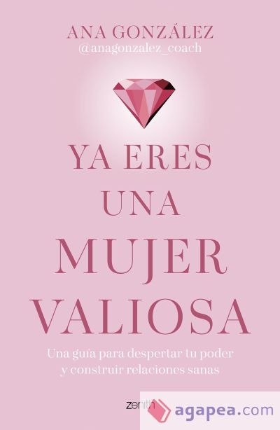 Ya eres una mujer valiosa