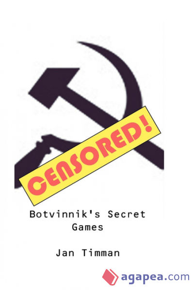 Botvinnikâ€™s Secret Games