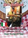 Ziz's Cookbook: An Italian American Dad's Guide to Cooking with Love & Tradition: Mangia! Buon Appetito! Enjoy!