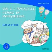 Portada de Zoe e i fantastici viaggi in Mongolfiera: Zoe va a Parigi (Ebook)