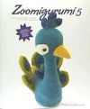 Zoomigurumi 5: 15 Cute Amigurumi Patterns by 12 Great Designers