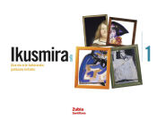 Portada de IKUSMIRA 1 SAILA GIZA ETA ARTE KULTURARAKO GAITASUNA LORTZEKO