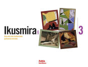 Portada de IKUSMIRA 3 SAILA GIZA ETA ARTE KULTURARAKO GAITASUNA LORTZEKO