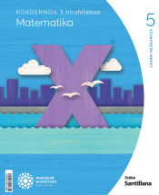 Portada de Koadernoa Matematika 5-1 Primària munduak eraikitzen Zubia Santillana