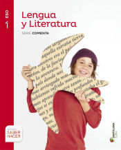 Portada de LENGUA Y LITERATURA SERIE COMENTA 1 ESO SABER HACER