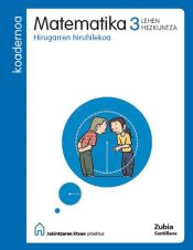 Portada de MATEMATIKA 3 LEHEN HEZKUNTZA KOADERNOA HIRUGARREN HIRUHILEKOA JAKINTZAREN ETXEA