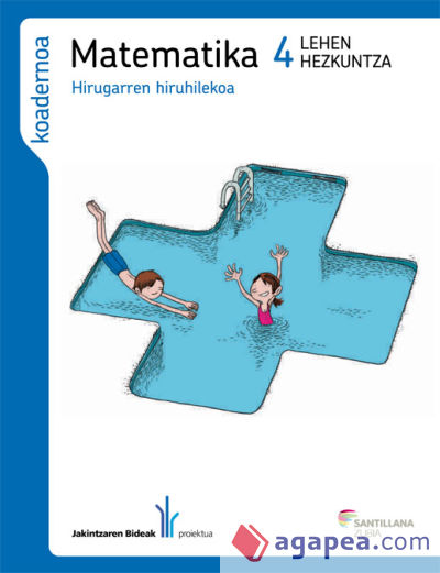 MATEMATIKA 4 LEHEN HEZKUNTZA KOADERNOA HIRUGARREN HIRUHILEKOA JAKINTZAREN BIDEAK