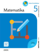 Portada de MATEMATIKA 5 LEH EGITEN JAKIN ZUREKIN