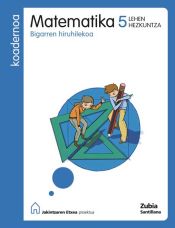 Portada de MATEMATIKA 5 LEHEN HEZKUNTZA KOADERNOA BIGARREN HIRUHILEKOA JAKINTZAREN ETXEA