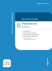 Portada de Saber Hacer, Matemáticas, 6 Primaria, 2º Trimestre: Día a día en el aula